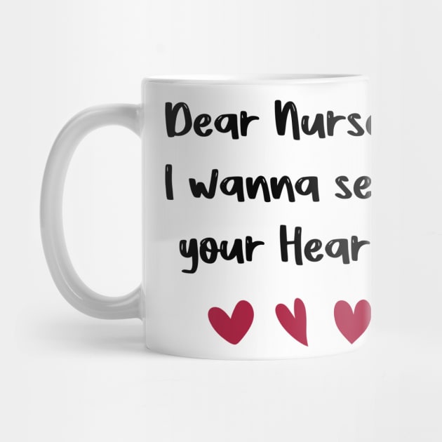 Dear Nurses, I wanna see  your Hearts nurses day gift valentine by FoolDesign